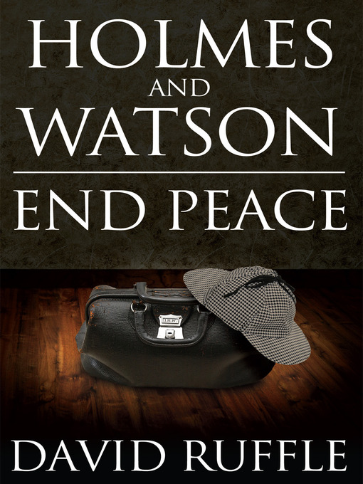 Title details for Holmes and Watson End Peace by David Ruffle - Available
